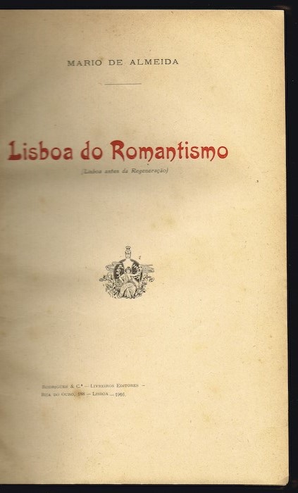 LISBOA DO ROMANTISMO (Lisboa antes da Regenerao)